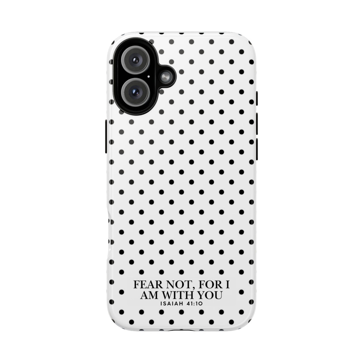 Fear Not, For I Am With You Polka Dot Case (Isaiah 41:10)