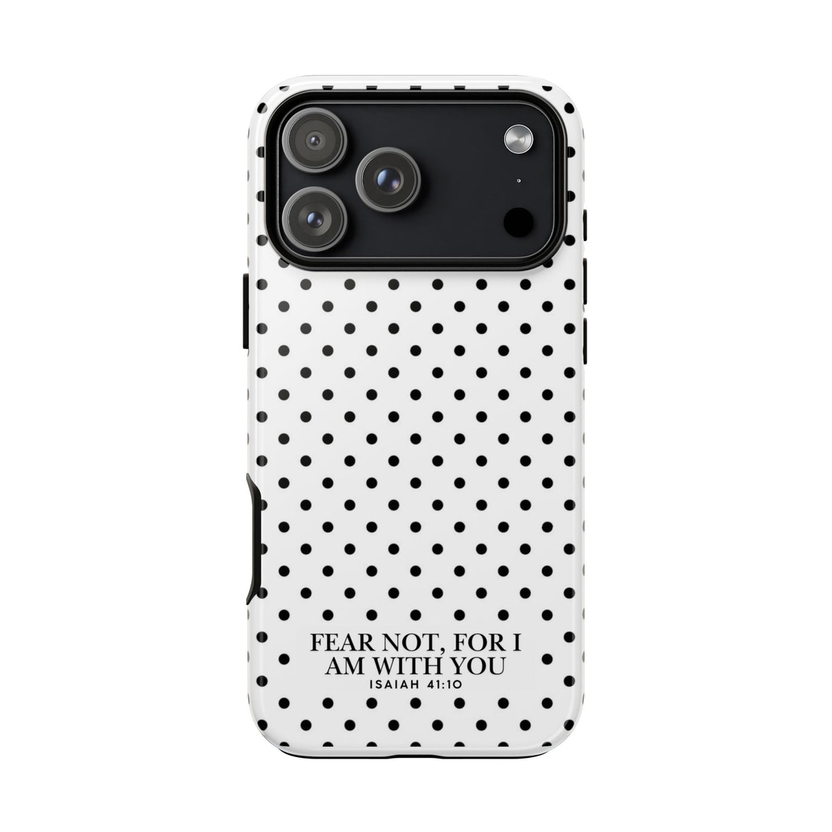 Fear Not, For I Am With You Polka Dot Case (Isaiah 41:10)