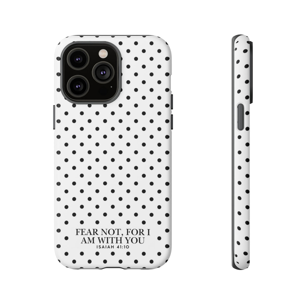Fear Not, For I Am With You Polka Dot Case (Isaiah 41:10)