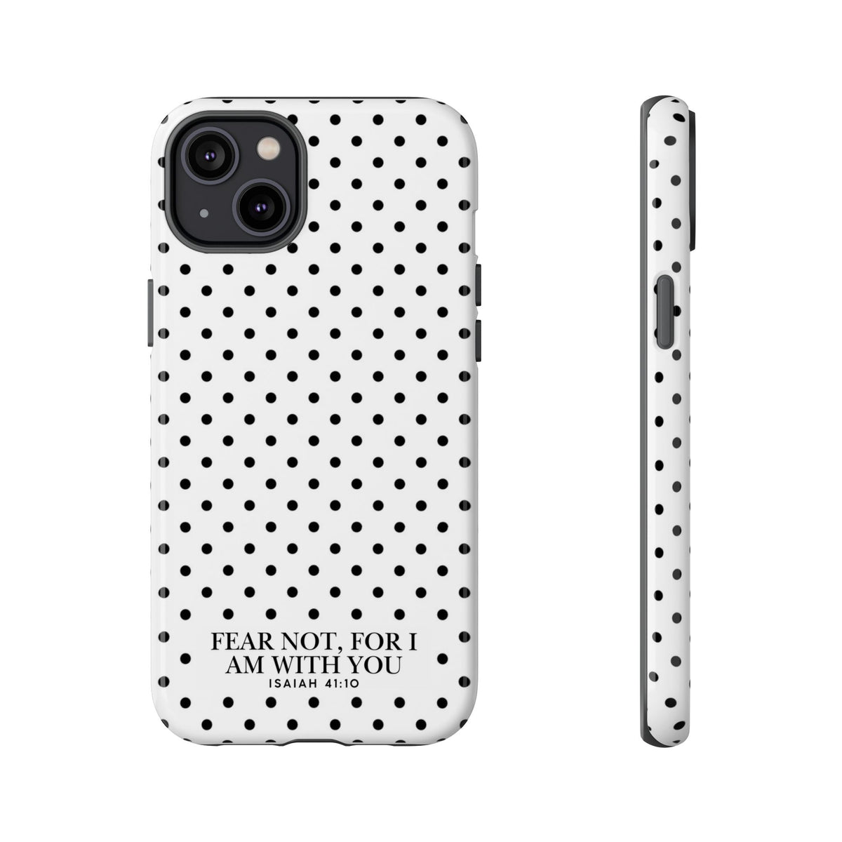 Fear Not, For I Am With You Polka Dot Case (Isaiah 41:10)