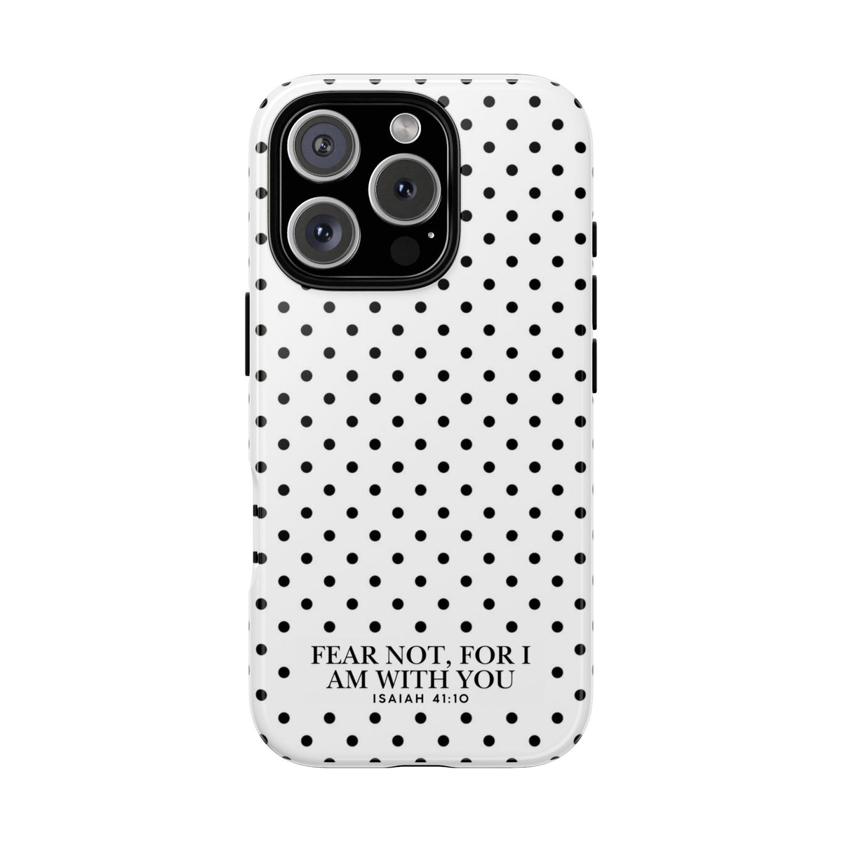Fear Not, For I Am With You Polka Dot Case (Isaiah 41:10)