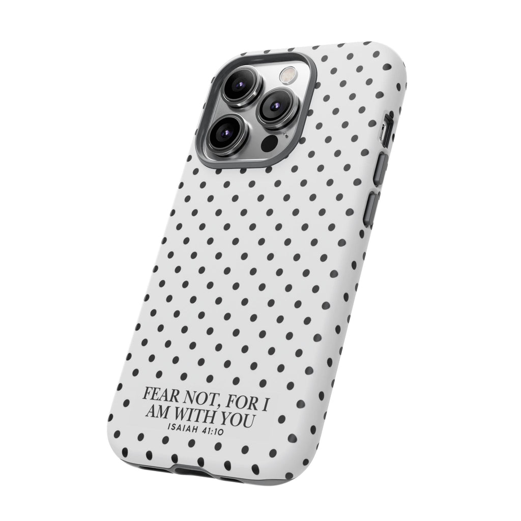 Fear Not, For I Am With You Polka Dot Case (Isaiah 41:10)