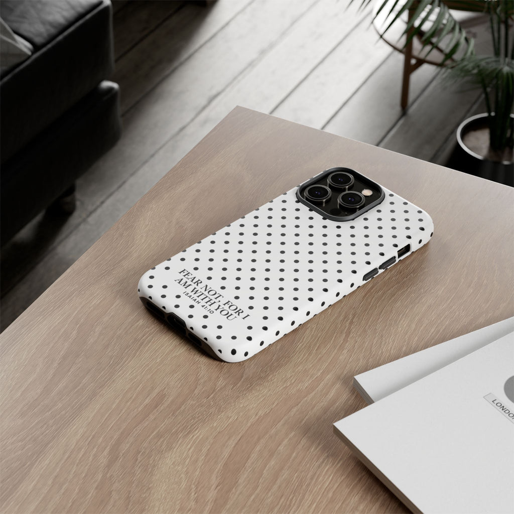 Fear Not, For I Am With You Polka Dot Case (Isaiah 41:10)