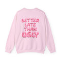 The Fashionably Late Sweatshirt