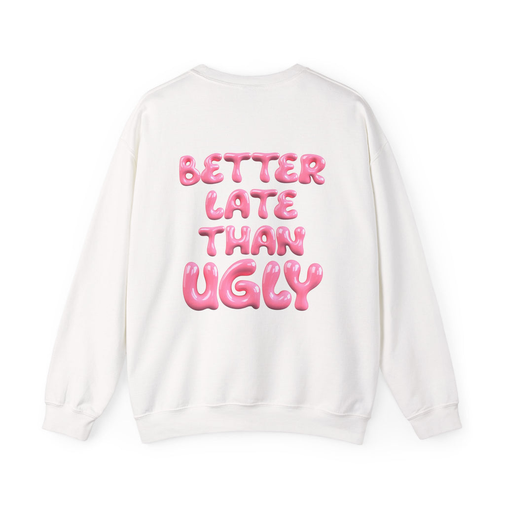 The Fashionably Late Sweatshirt