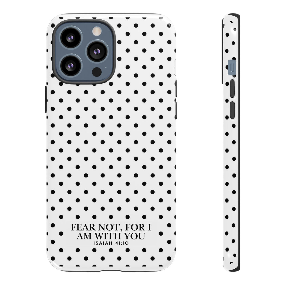 Fear Not, For I Am With You Polka Dot Case (Isaiah 41:10)