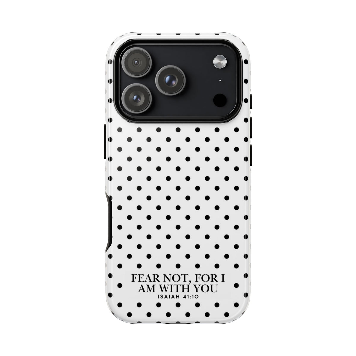 Fear Not, For I Am With You Polka Dot Case (Isaiah 41:10)