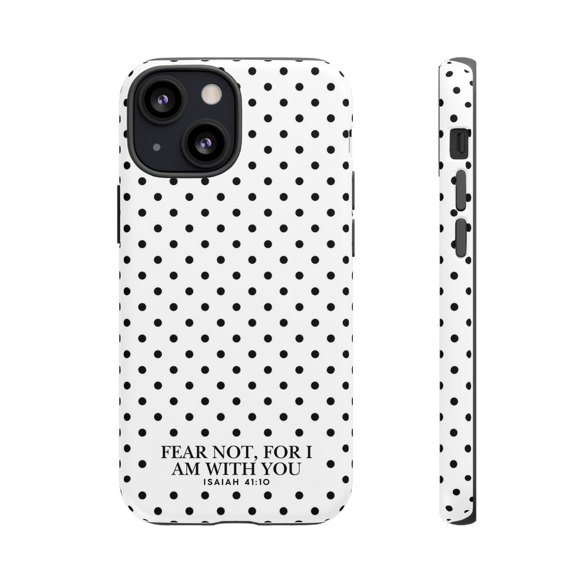 Fear Not, For I Am With You Polka Dot Case (Isaiah 41:10)
