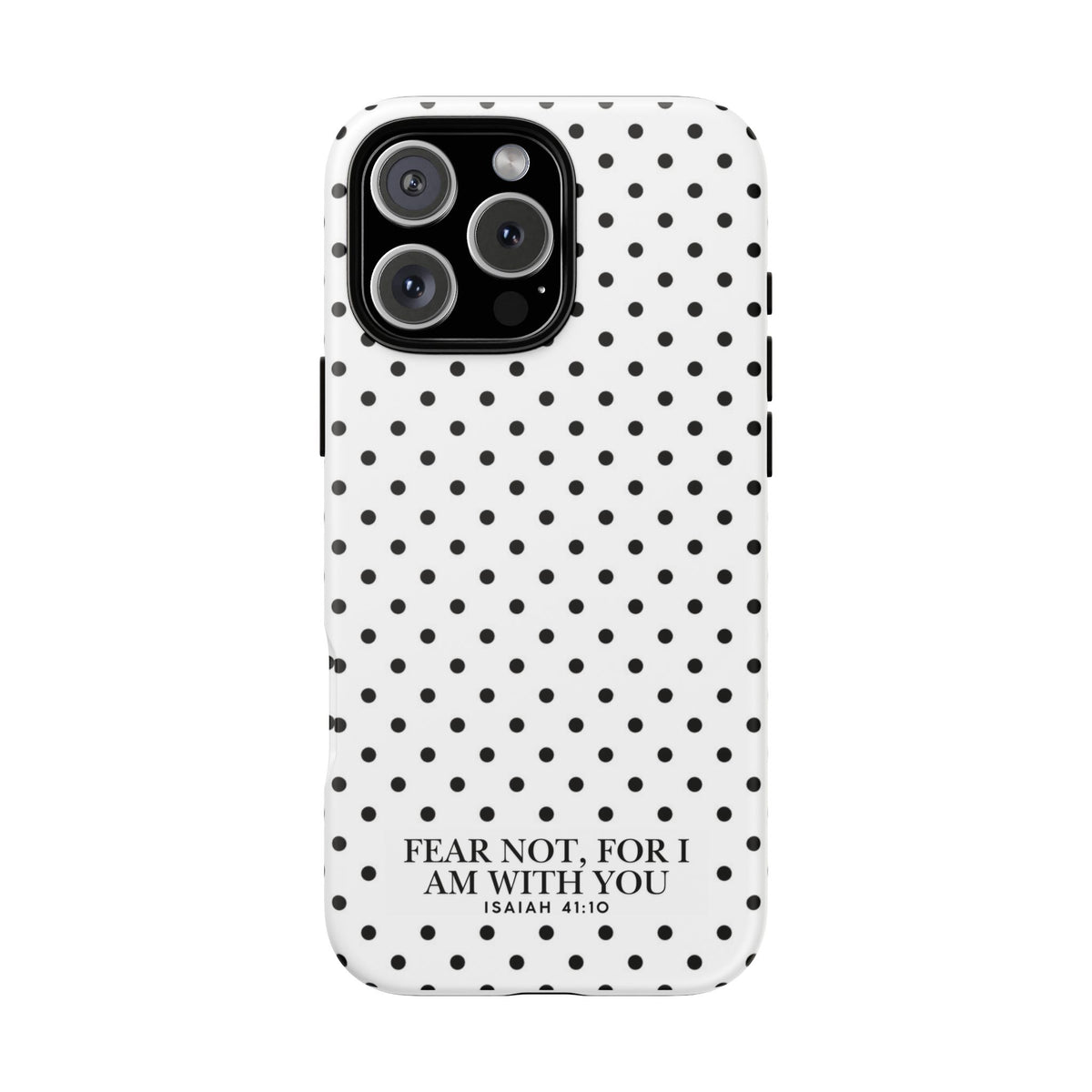 Fear Not, For I Am With You Polka Dot Case (Isaiah 41:10)