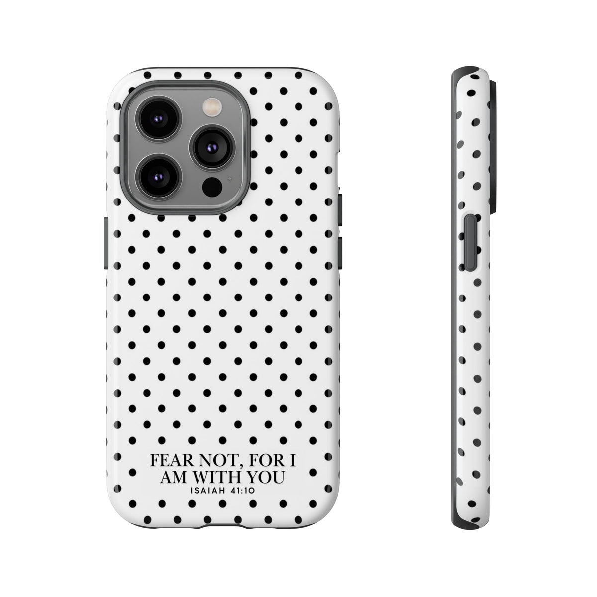 Fear Not, For I Am With You Polka Dot Case (Isaiah 41:10)