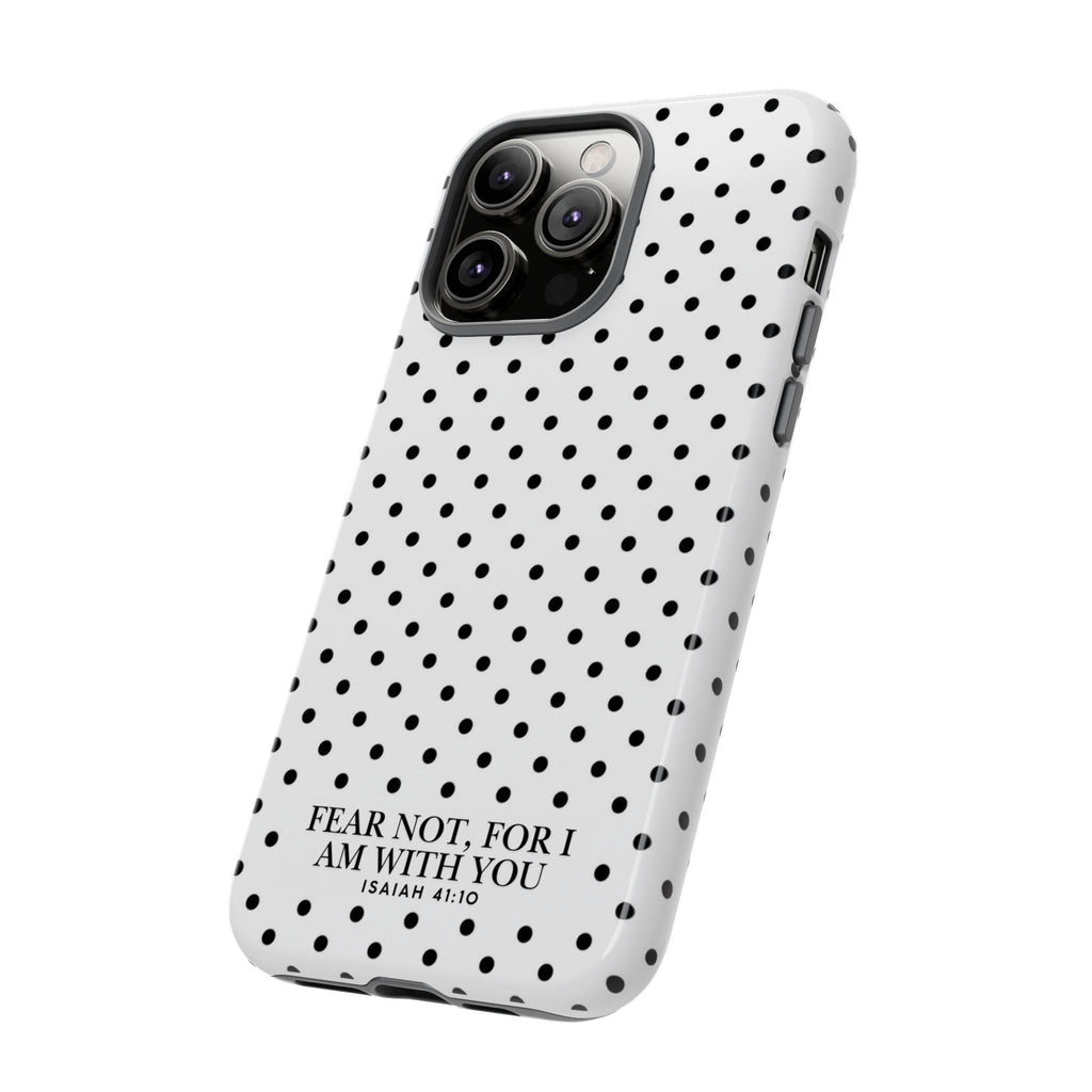 Fear Not, For I Am With You Polka Dot Case (Isaiah 41:10)