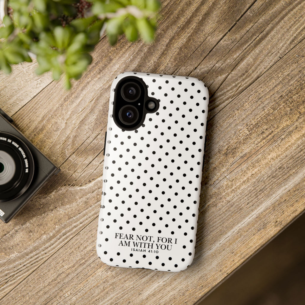 Fear Not, For I Am With You Polka Dot Case (Isaiah 41:10)