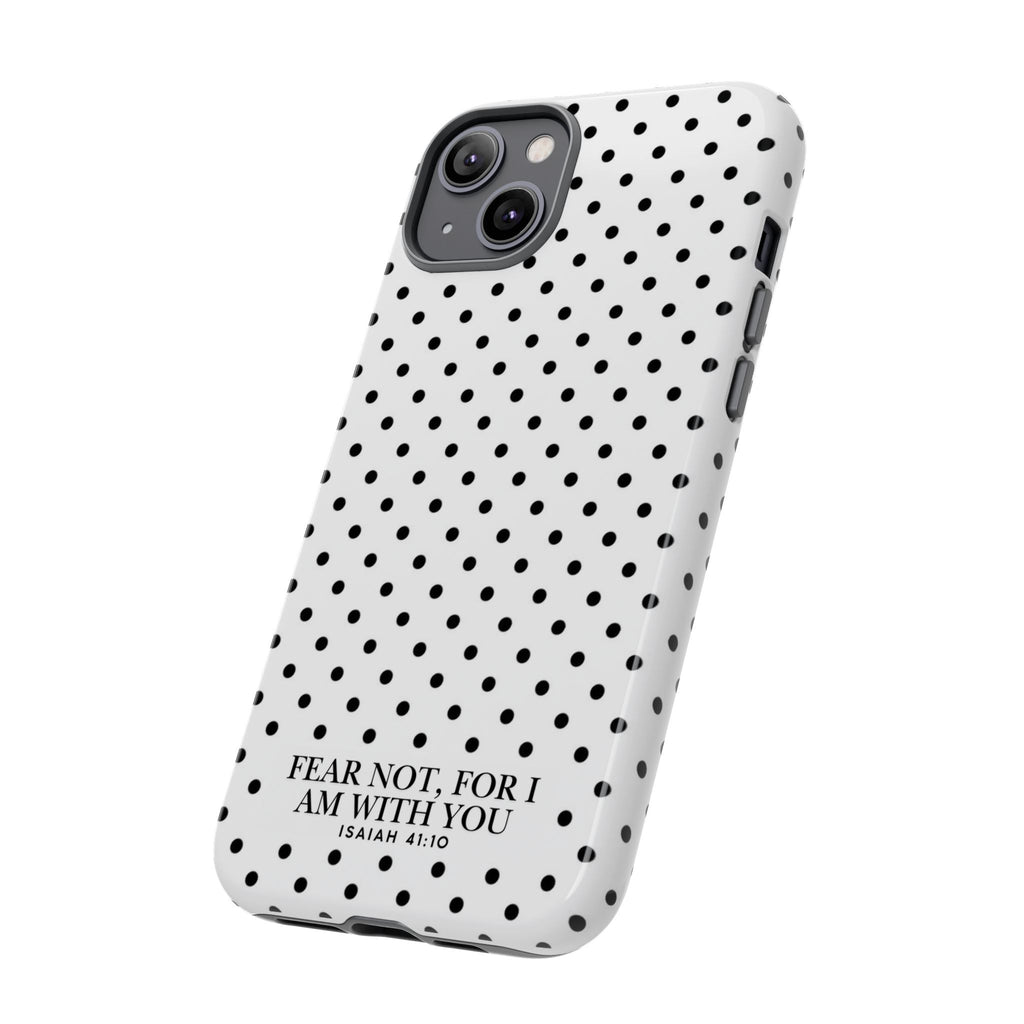 Fear Not, For I Am With You Polka Dot Case (Isaiah 41:10)