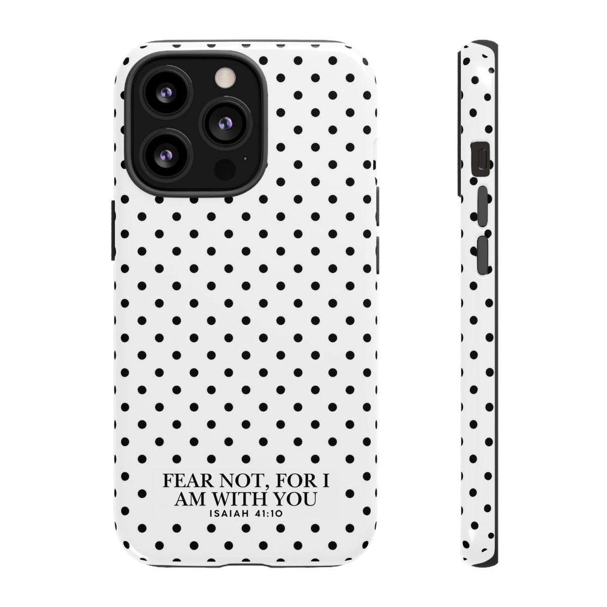 Fear Not, For I Am With You Polka Dot Case (Isaiah 41:10)