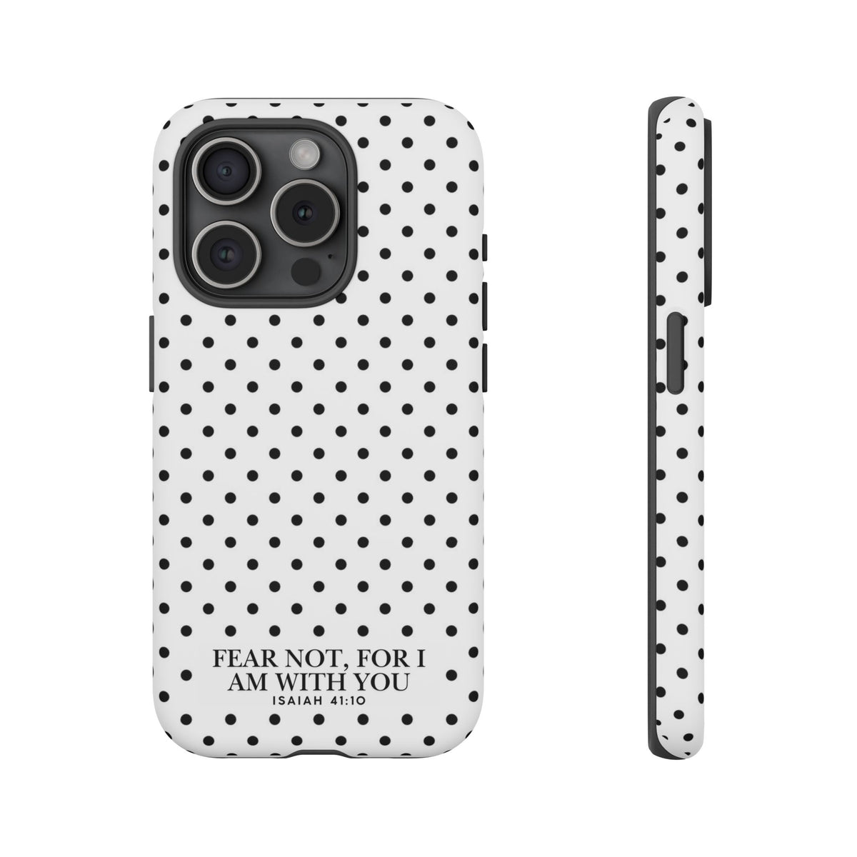 Fear Not, For I Am With You Polka Dot Case (Isaiah 41:10)