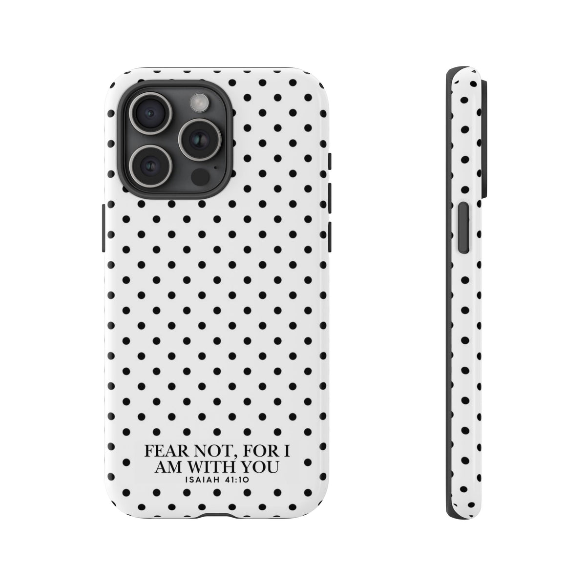 Fear Not, For I Am With You Polka Dot Case (Isaiah 41:10)