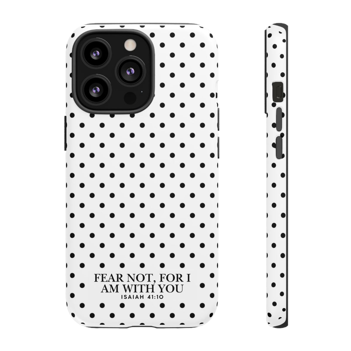 Fear Not, For I Am With You Polka Dot Case (Isaiah 41:10)