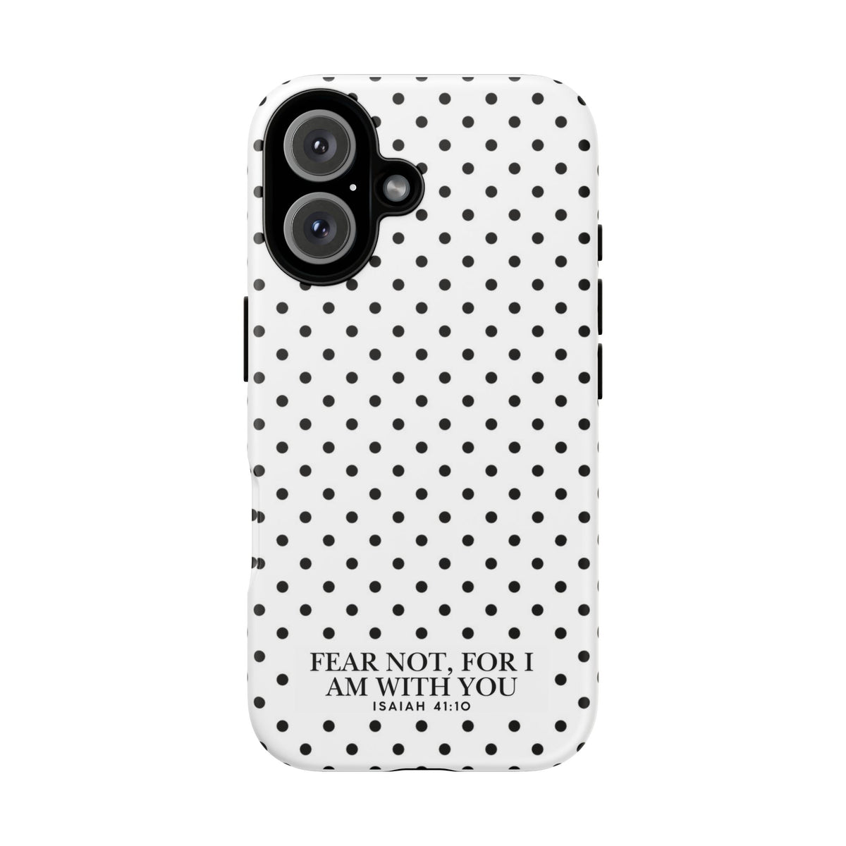 Fear Not, For I Am With You Polka Dot Case (Isaiah 41:10)