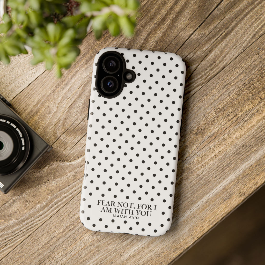 Fear Not, For I Am With You Polka Dot Case (Isaiah 41:10)