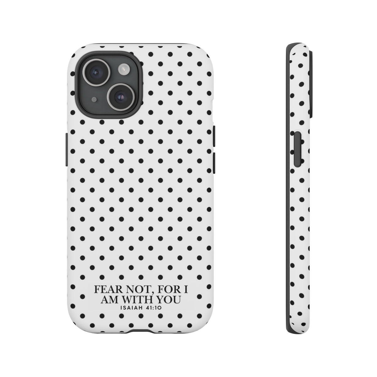 Fear Not, For I Am With You Polka Dot Case (Isaiah 41:10)