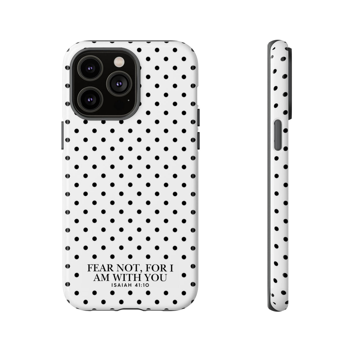 Fear Not, For I Am With You Polka Dot Case (Isaiah 41:10)