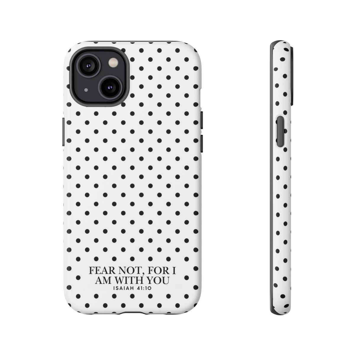 Fear Not, For I Am With You Polka Dot Case (Isaiah 41:10)
